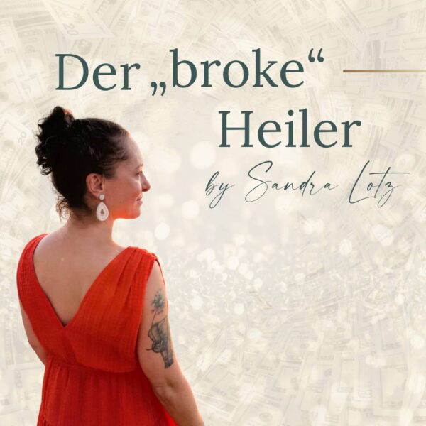 Der „broke“ Heiler by Sandra Lotz